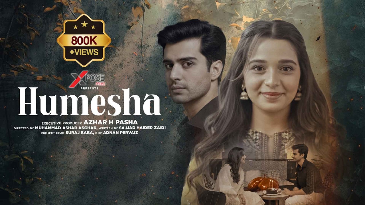 Humesha | Official Short Film | Emaan Khan And Ahmed Randhaawa | Xpose Prime