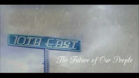 10th East - The Future of Our People