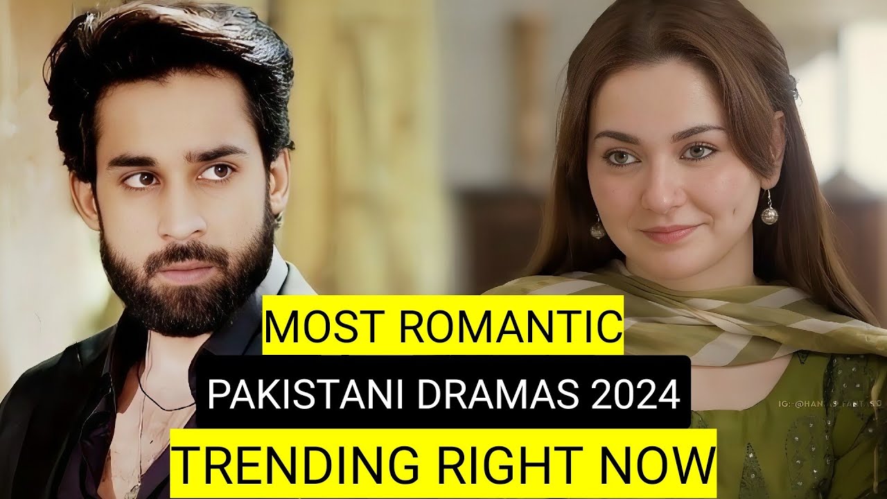 Top 8 MOST ROMANTIC Pakistani Dramas 2024 Trending Right YouTube top-10-most-popular-romantic-pakistani-dramas-youtube