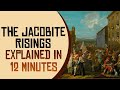 The Jacobites Risings Explained in 12 Minutes