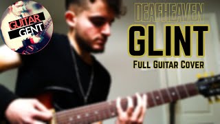 DEAFHEAVEN - Glint (Full Guitar Cover)