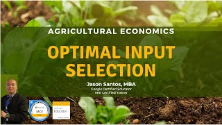 Agricultural Economics Lecture 5 - Optimal Input Selection