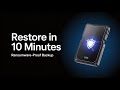 Ransomware-Proof Backups: Restore in 10 Minutes!