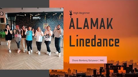 ALAMAK • LINE DANCE •Choreo by Bambang Satiyawan ( INA)
