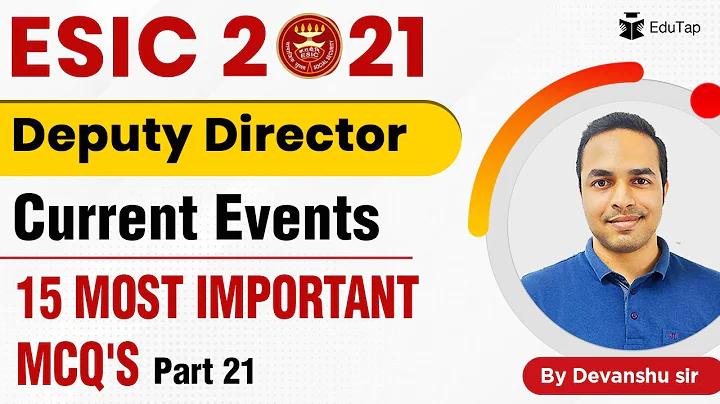 15 Most Important MCQs of Current Events Part - 21 | ESIC Deputy Director Examination 2021 - DayDayNews