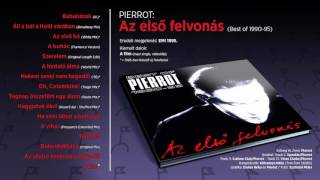 Pierrot - Az első felvonás (teljes album)