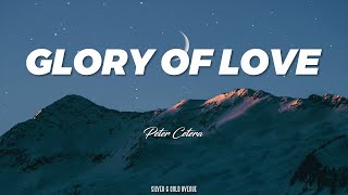 Glory of Love (Peter Cetera) Lyrics