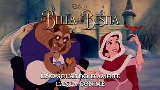 La Bella e La Bestia - Uno Sguardo D'Amore/Qualcosa in lui si trasformò - Karaoke Voce Maschile