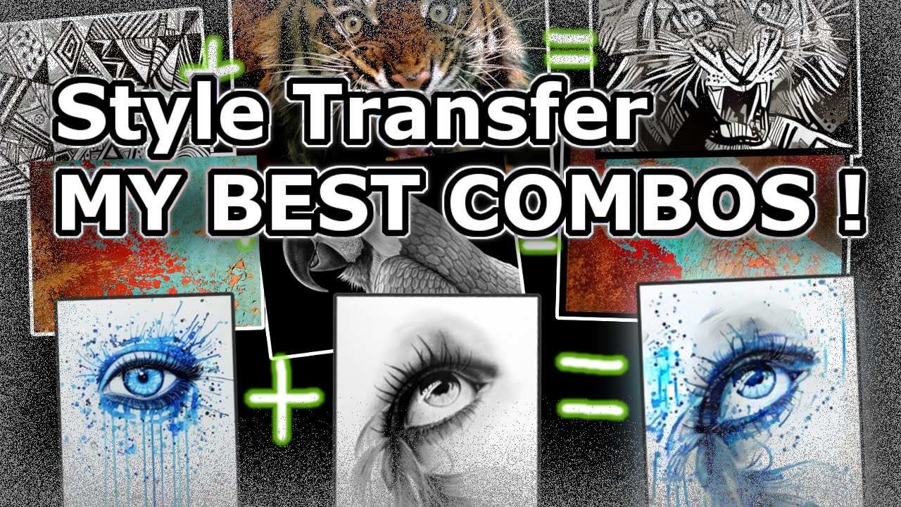 Style For Style Transfer Style Transfer (neural algorithm) : MY BEST COMBOS ! incredible ! - YouTube
