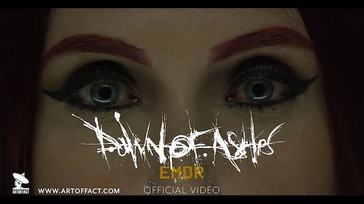 DAWN OF ASHES: "EMDR" OFFICIAL VIDEO #Artoffact