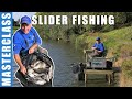 Slider Fishing Masterclass