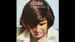 Lobo - I'd Love You To Want Me (1972)