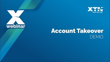Xwebinar | Account Takeover DEMO