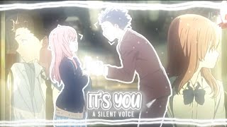 A Silent Voice Its You Amv Edit