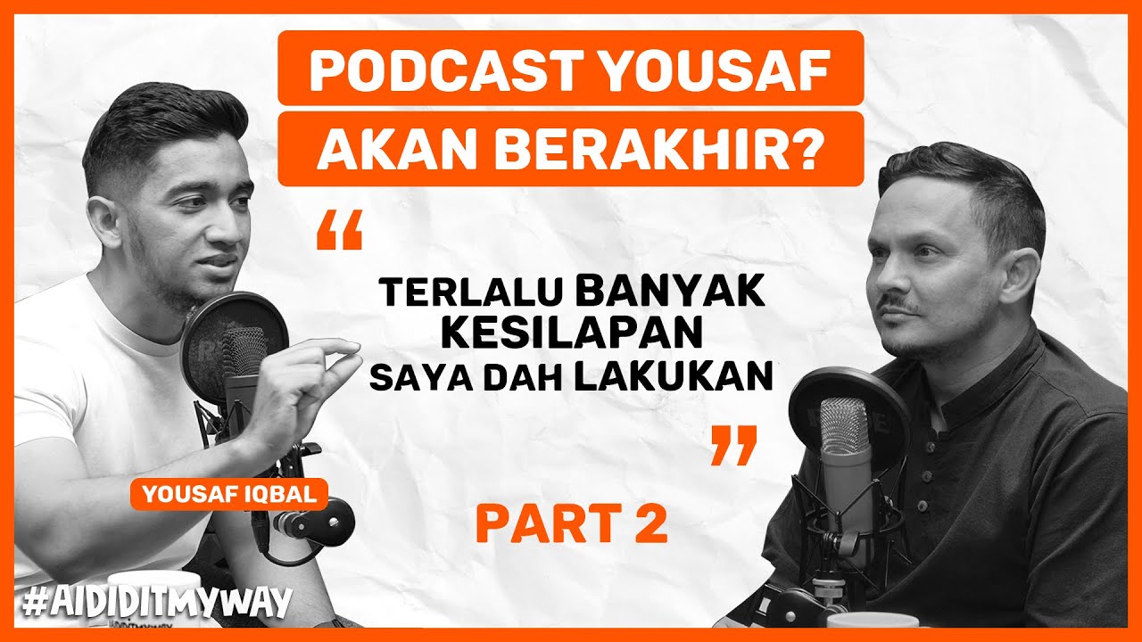 YOUSAF : Dah Takde Jiwa Nak Buat Video & Saya Kena Serang Ramai-Ramai | AIDIDITMYWAY EP 19 2/3