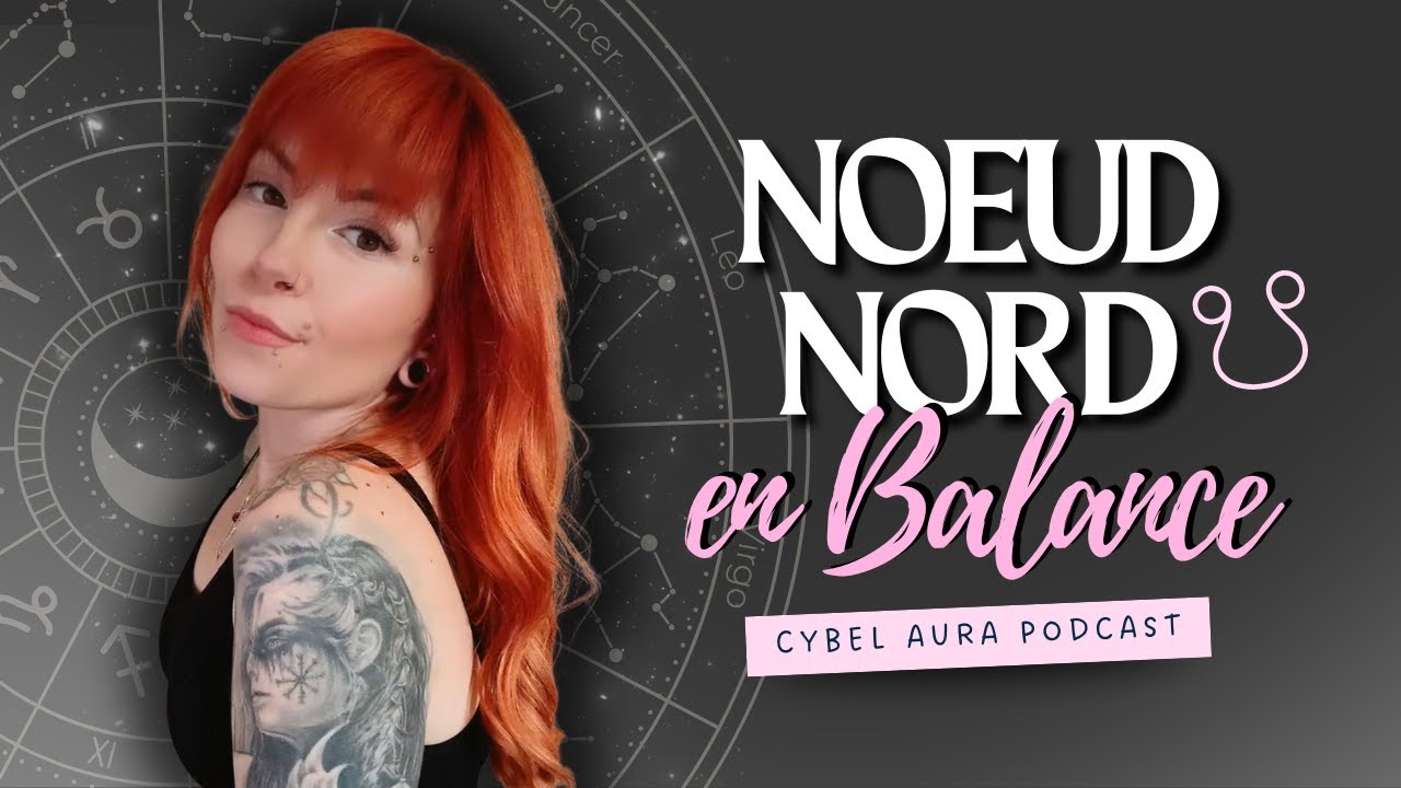 Noeud Nord en BALANCE​ ♎​ : passé karmique et mission d'âme