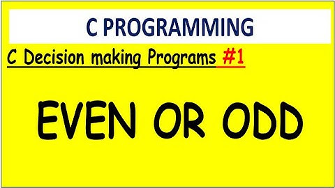 C program even or odd number | #1  Decision making programs | if-else program