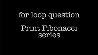 18. Print Fibonacci Series in JAVA
