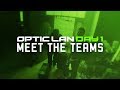 #OpTic LAN Day 1 - Meet the Teams!