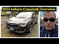 Quick Overview of My New 2024 Subaru Crosstrek