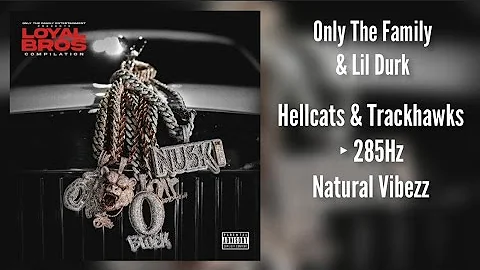 (285Hz) Only The Family & Lil Durk - Hellcats & Trackhawks