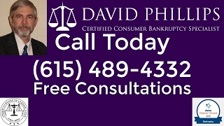Nashville Bankruptcy Attorneys|(615) 489-4332|David Phillips|Chapter 7|Chapter 13|Personal|Consumer