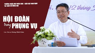 Hội Đoàn trong Phụng Vụ | Cha Giu-se Hoàng Minh Giám