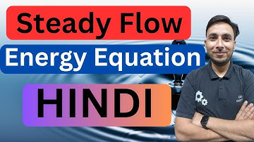 Steady Flow Energy Equation in Hindi