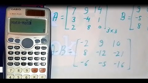 subtraction of matrix using casio fx991es plus calculator !! 3 by 3 matrix subtraction in calculator