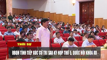 ĐIỆN BIÊN - Đại biểu Quốc hội tỉnh tiếp xúc cử tri sau kỳ họp thứ 5, Quốc hội khóa XV