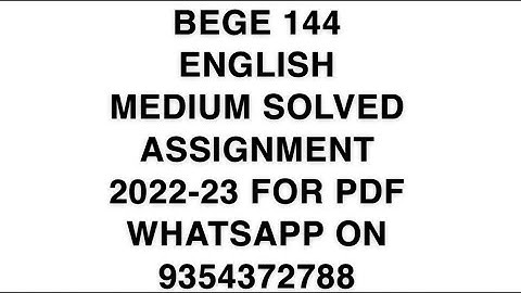 BEGE 144 ENGLISH MEDIUM SOLVED ASSIGNMENT 2022-23 FOR PDF WHATSAPP ON 9354372788