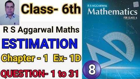 Class 6 Maths RS Aggarwal Solution chapter 1 | Estimation | Part 8 | Exercise 1D | O P Saini Sir