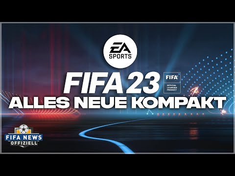 Alle FIFA 23 News KOMPAKT? Release mit Uhrzeit, Alle Modi & PC Next Gen