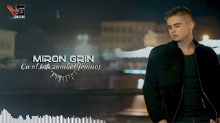 Miron Grin - Cu al tau zambet frumos (Official Audio)