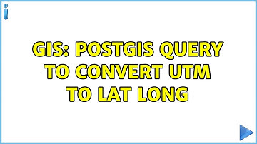 GIS: Postgis query to convert UTM to Lat long