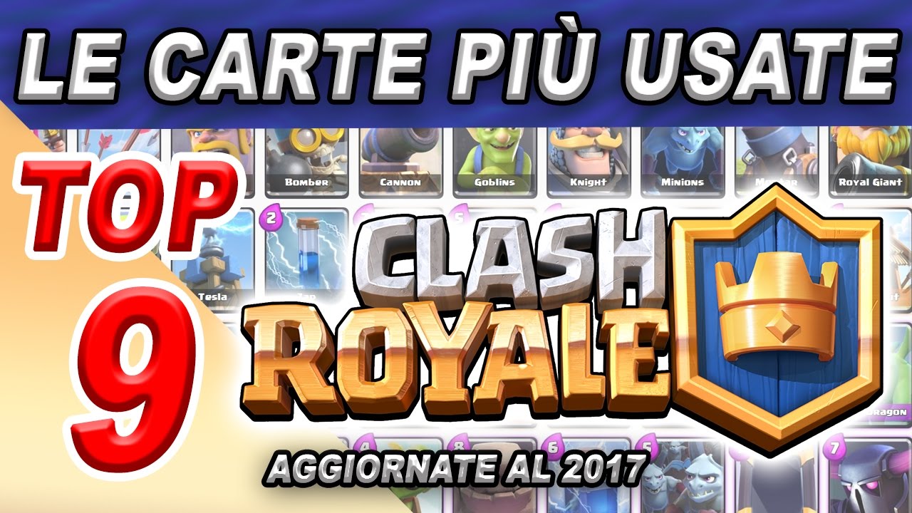 🔥🔥🔥 LE CARTE PIù USATE SU CLASH ROYALE 🏅🏅🏅 - YouTube