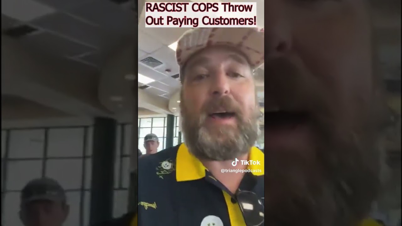 COPS Throw Out PAYING Customers!!!