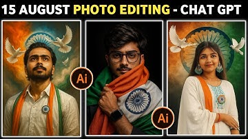 15 August Photo Editing Chat Gpt | Independence Day Photo Editing Chat Gpt | Chat Gpt 15 August Edit