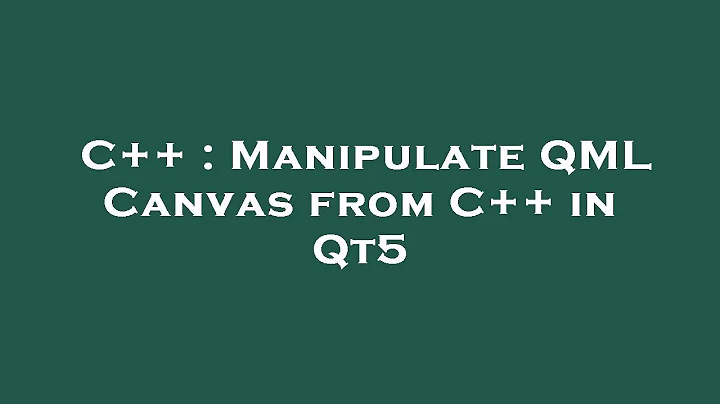 C++ : Manipulate QML Canvas from C++ in Qt5