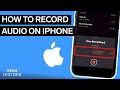 How To Record Audio On An iPhone