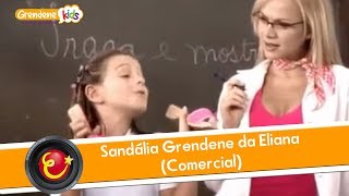 Sandália Grendene da Eliana (Comercial)