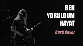 Ben Yoruldum Hayat Mümin Sarıkaya - Ben Yoruldum Hayat Rock Cover