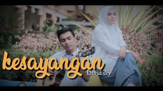 KESAYANGANKU - Al GHAZALI FT CHELSEA SANIA - COVER BY DAVID SKY FEAT LETA SHINTIA