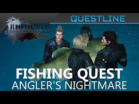 Final Fantasy XV - Fishing Questline Walkthrough