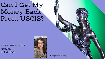 Can I Get My Fees Back From USCIS?