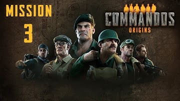Commandos Origins Walkthrough: Mission 3 [HARD] (No Commentary)