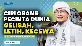 CIRI ORANG PECINTA DUNIA GELISAH, LETIH, KECEWA | KAJIAN AAGYM