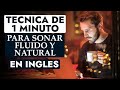 Una técnica muy fácil de 1 minuto para sonar más fluido y natural en inglés