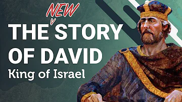 The NEW Story of David: King of Israel