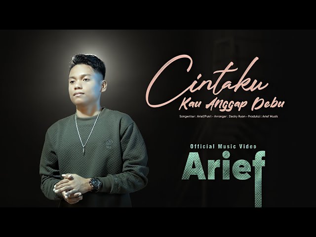 Arief - Cintaku Kau Anggap Debu (Official Music Video) class=